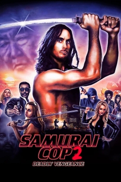 Samurai Cop 2: Deadly Vengeance-full