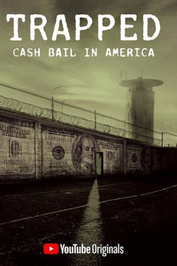 Trapped: Cash Bail In America-full