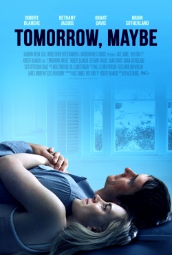 Tomorrow, Maybe-full