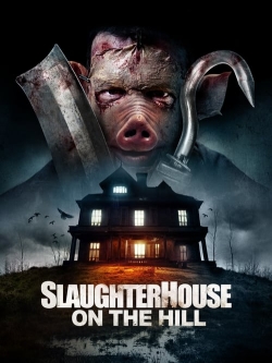 Slaughterhouse On The Hill-full