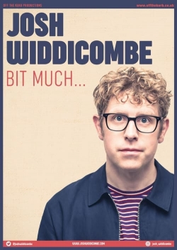 Josh Widdicombe: Bit Much...-full