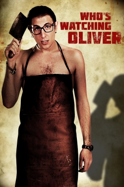 Who's Watching Oliver-full