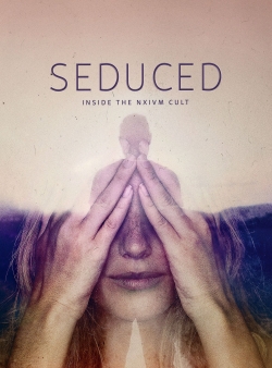 Seduced: Inside the NXIVM Cult-full