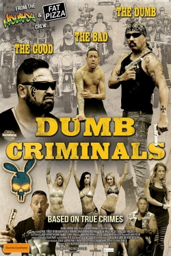 Dumb Criminals: The Movie-full