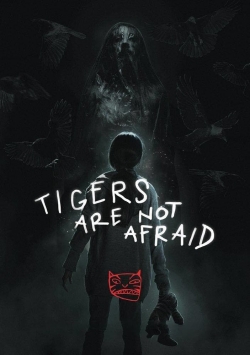 Tigers Are Not Afraid-full