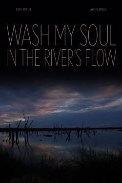 Wash My Soul in the River's Flow-full