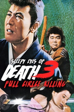 Sleepy Eyes of Death 3: Full Circle Killing-full