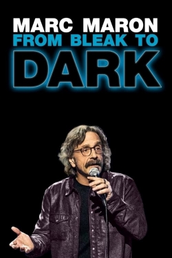 Marc Maron: From Bleak to Dark-full