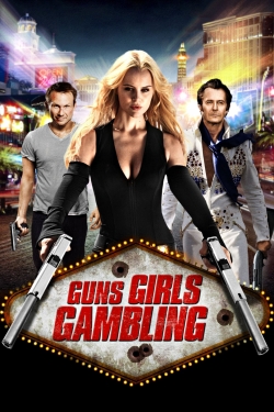 Guns, Girls and Gambling-full