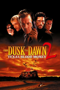 From Dusk Till Dawn 2: Texas Blood Money-full