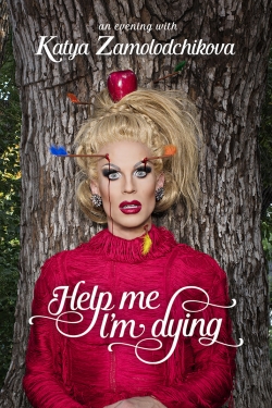 Katya Zamolodchikova: Help Me I’m Dying-full