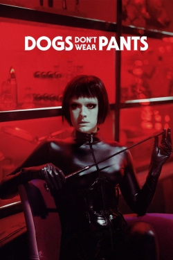 Dogs Don't Wear Pants-full