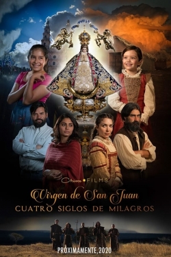 Our Lady of San Juan, Four Centuries of Miracles-full